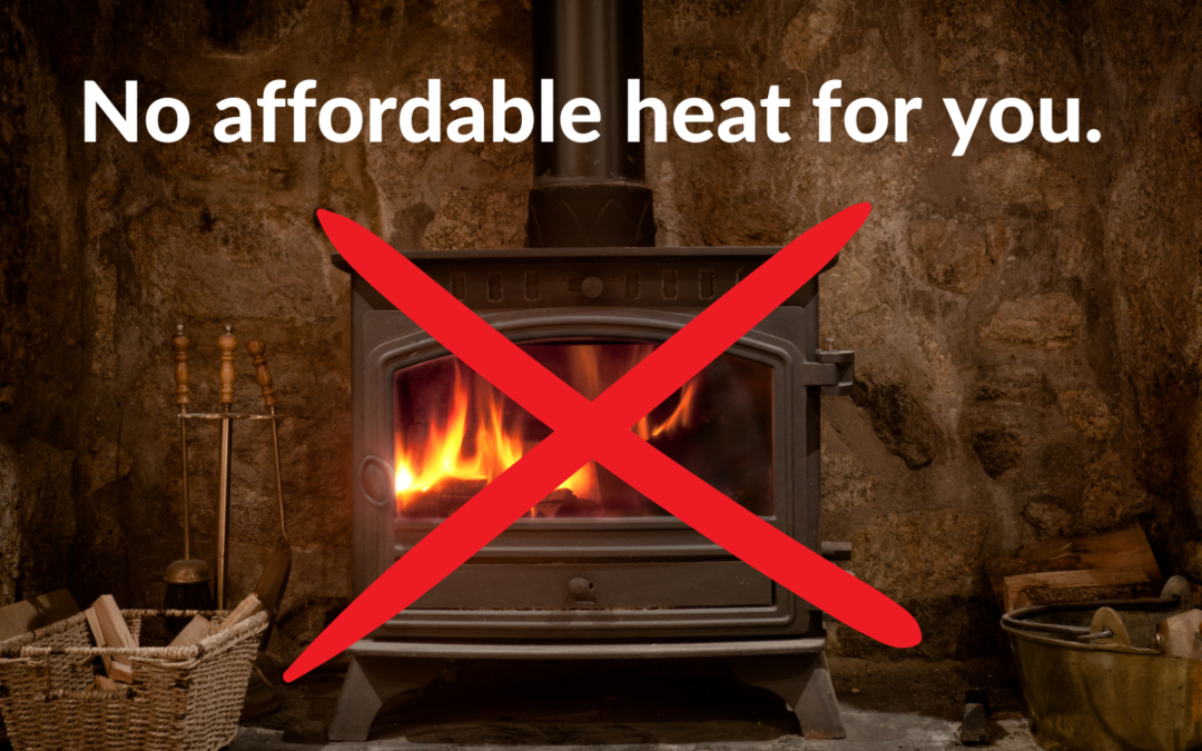 A bill to overregulate wood stoves due to be voted out of committee tomorrow